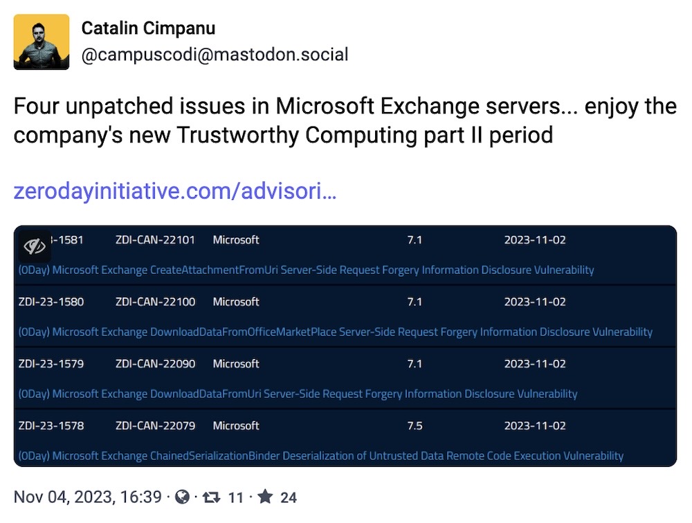 Catalin Cimpanu toot: "Four unpatched issues in Microsoft Exchange servers... enjoy the company's new Trustworthy Computing part II period"