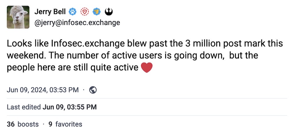 Jerry Bell toot: "Looks like Infosec.exchange blew past the 3 million post mark this weekend. The number of active users is going down,  but the people here are still quite active".
