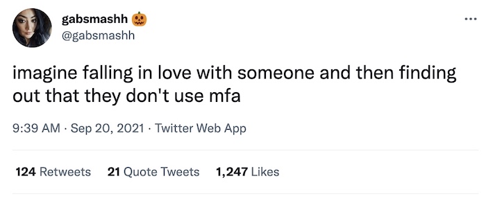 Gabsmashh tweet: "imagine falling in love with someone and then finding out that they don't use mfa"