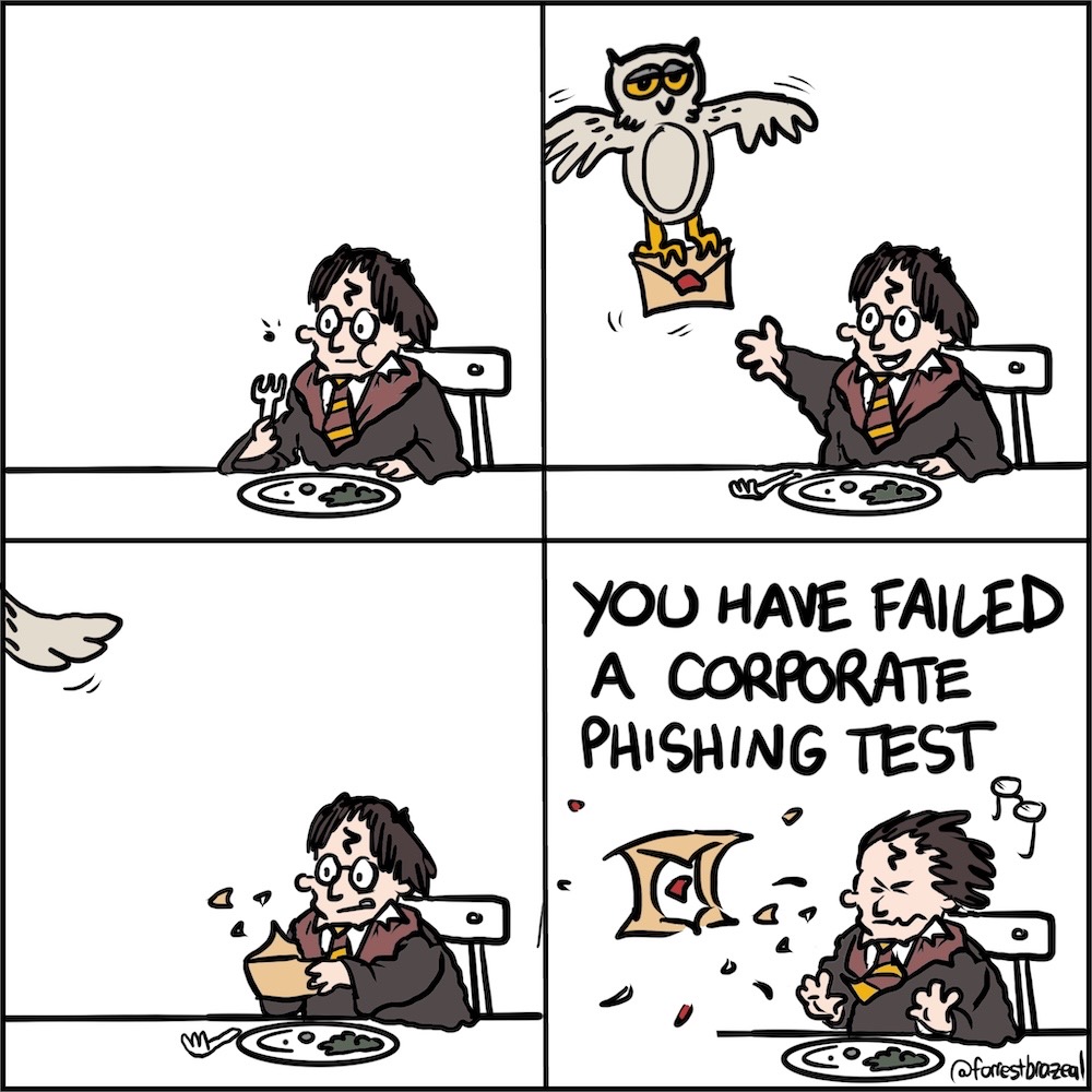 A four-panel comic, of an owl dropping off a letter to Harry Potter, and when opened, screams, "YOU HAVE FAILED A CORPORATE PHISHING TEST."