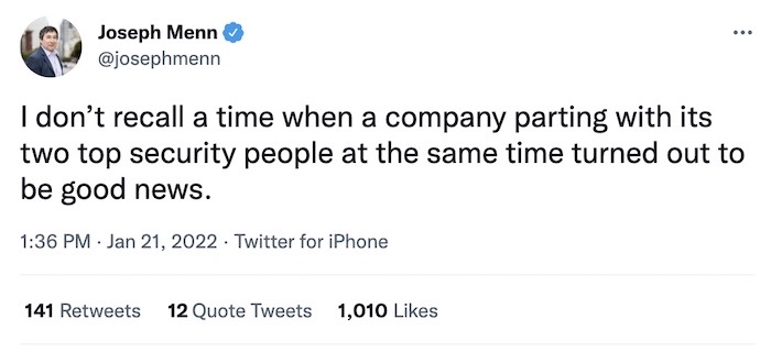 Joseph Menn tweet: "I don’t recall a time when a company parting with its two top security people at the same time turned out to be good news."