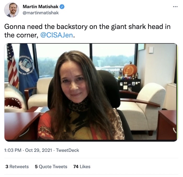Martin Matishak tweet: "Gonna need the backstory on the giant shark head in the corner, @CISAJen."
