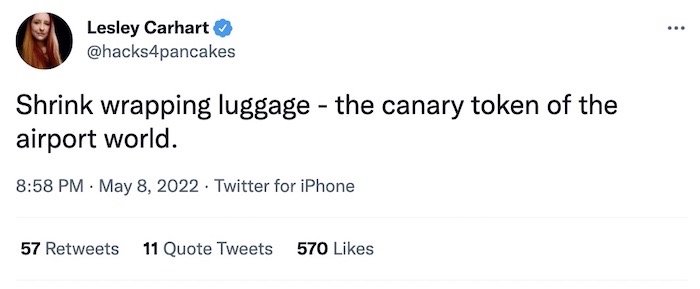 Lesley Carhart tweet: "Shrink wrapping luggage - the canary token of the airport world."