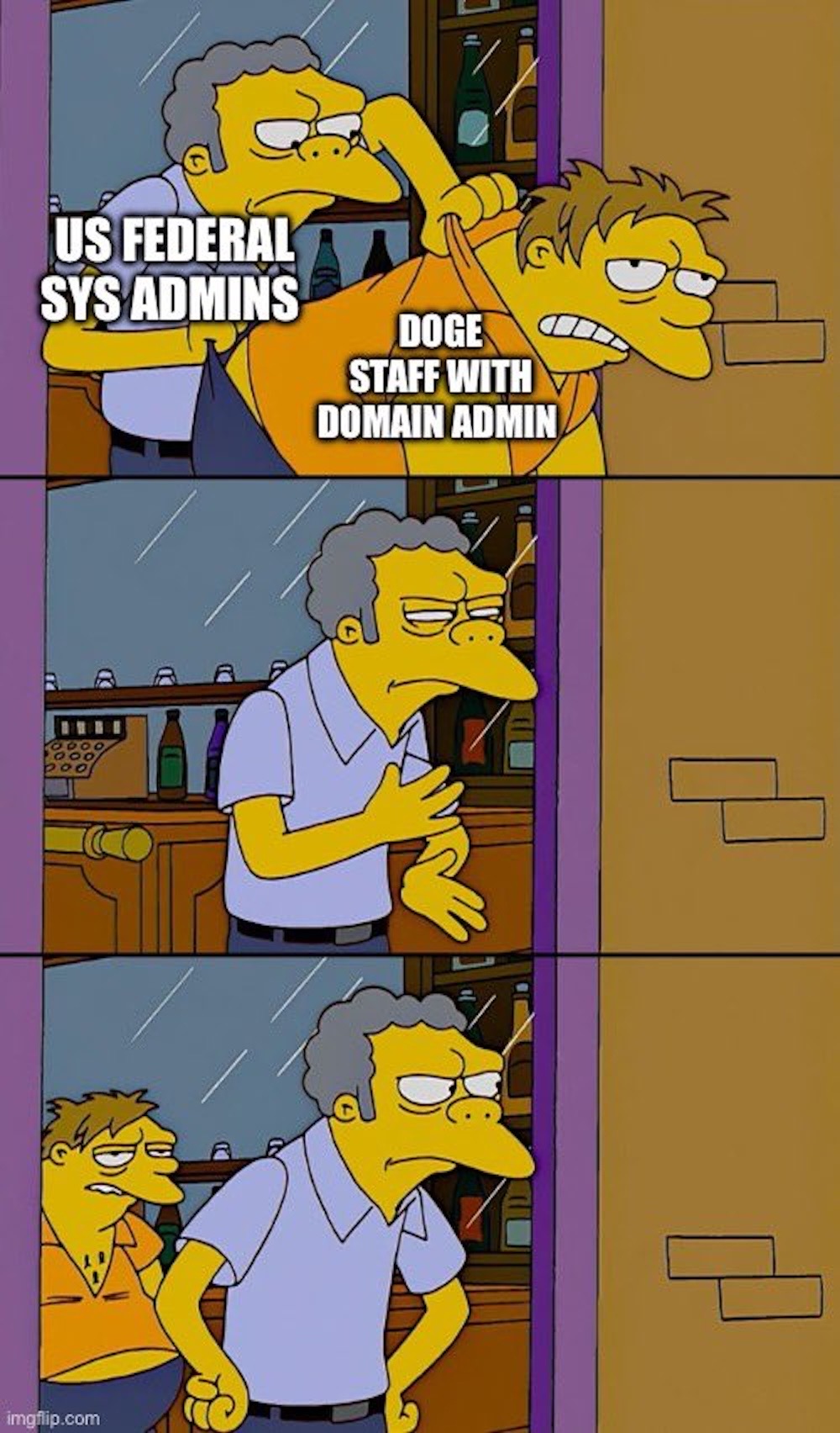 A strip of three screenshots from The Simpsons of Moe ("US federal sys admins") throwing out Barney ("DOGE staff with domain admin") from the bar, then Barney reappearing behind Moe.