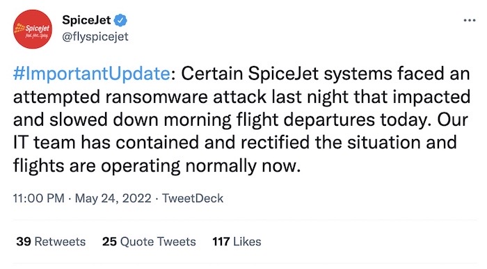 SpiceJet tweet: "Certain SpiceJet systems faced an attempted ransomware attack last night that impacted and slowed down morning flight departures today. Our IT team has contained and rectified the situation and flights are operating normally now."