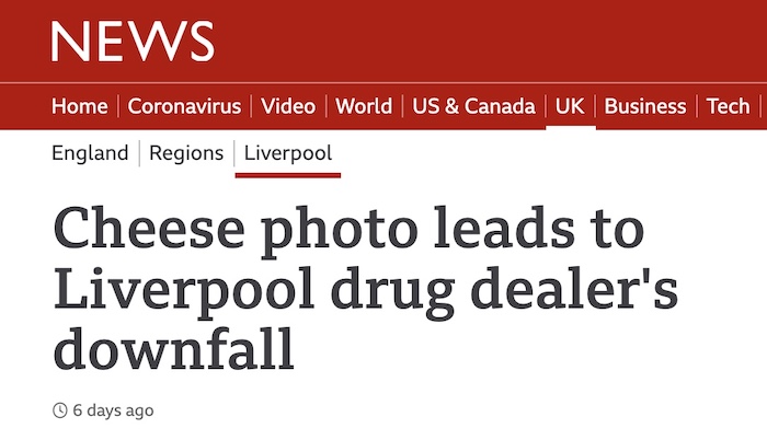 BBC News headline says: "Cheese photo leads to Liverpool drug dealer's downfall."