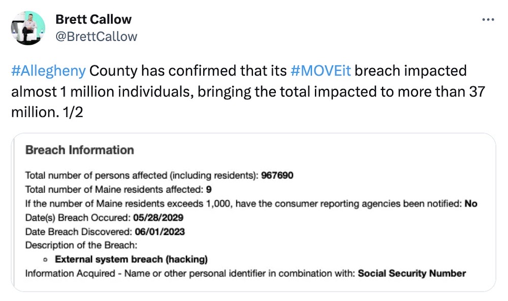 Brett Callow tweet: "Allegheny County has confirmed that its #MOVEit breach impacted almost 1 million individuals, bringing the total impacted to more than 37 million."