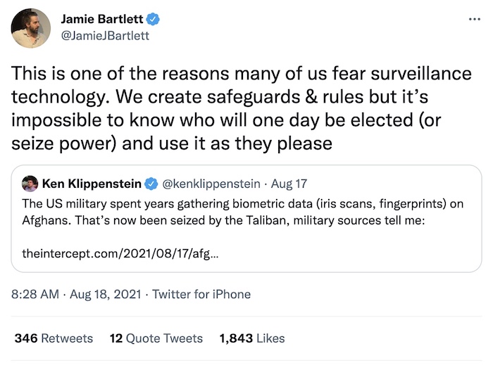 Jamie Bartlett tweet: "This is one of the reasons many of us fear surveillance technology. We create safeguards & rules but it’s impossible to know who will one day be elected (or seize power) and use it as they please."
