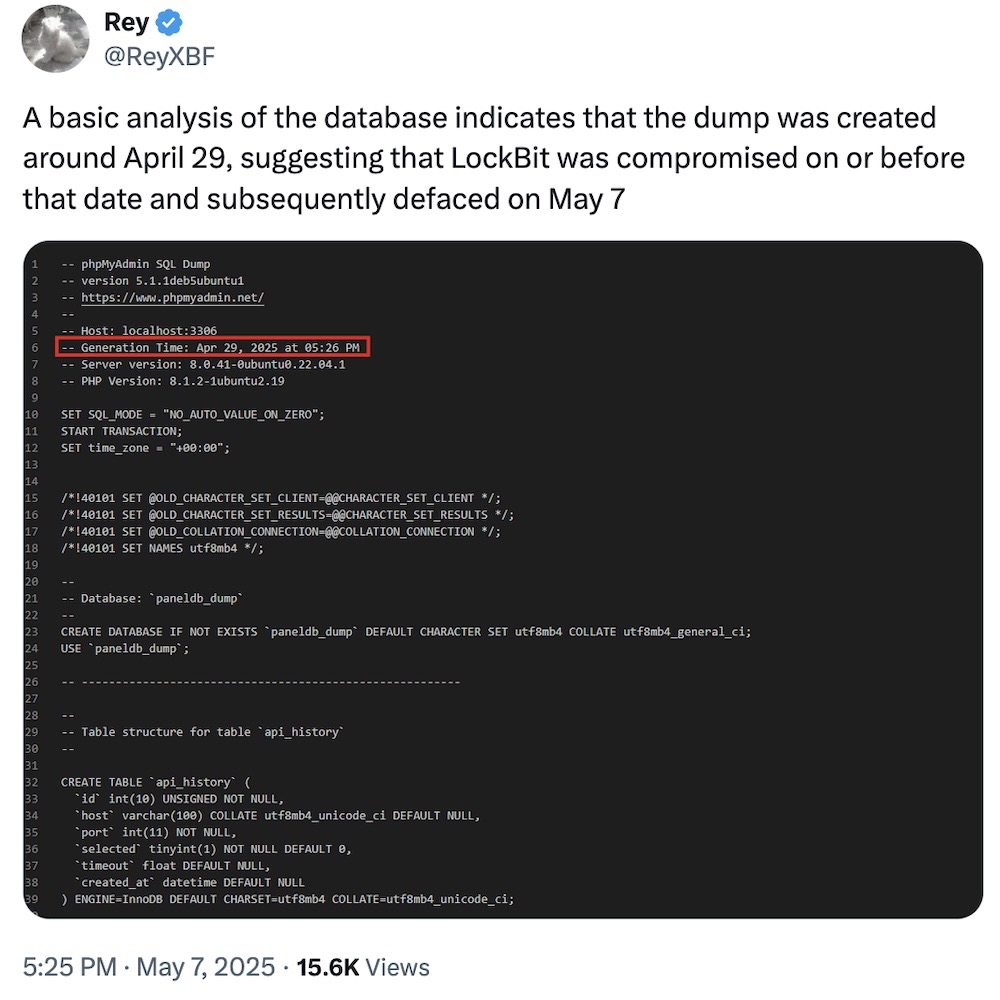 Rey tweet: "A basic analysis of the database indicates that the dump was created around April 29, suggesting that LockBit was compromised on or before that date and subsequently defaced on May 7," followed by a screenshot of a SQL dump showing the database generation time of April 29, 2025.