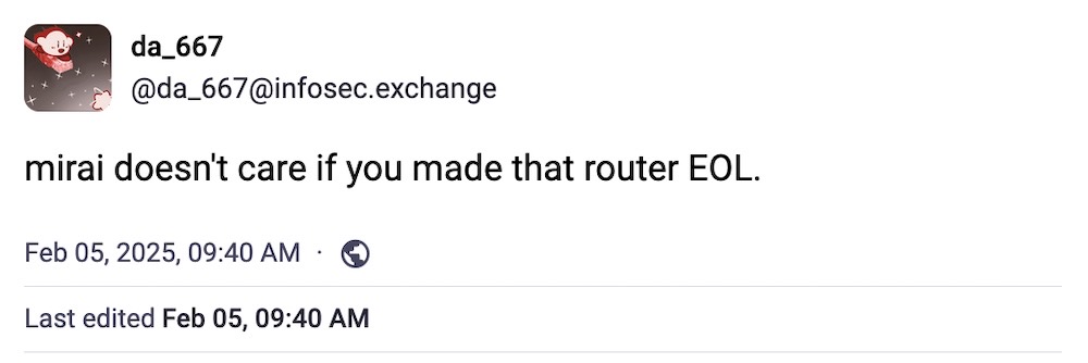 da_667 post: "mirai doesn't care if you made that router EOL."