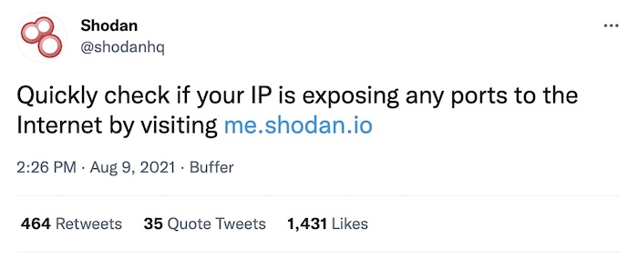 Shodan tweet: "Quickly check if your IP is exposing any ports to the Internet by visiting https://me.shodan.io"