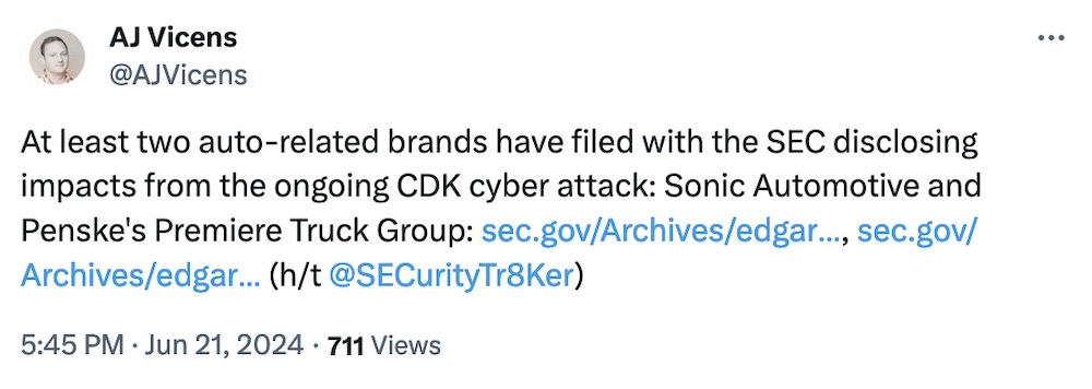 AJ Vicens tweet: "At least two auto-related brands have filed with the SEC disclosing impacts from the ongoing CDK cyber attack: Sonic Automotive and Penske's Premiere Truck Group" followed by links to the SEC 8-K files.