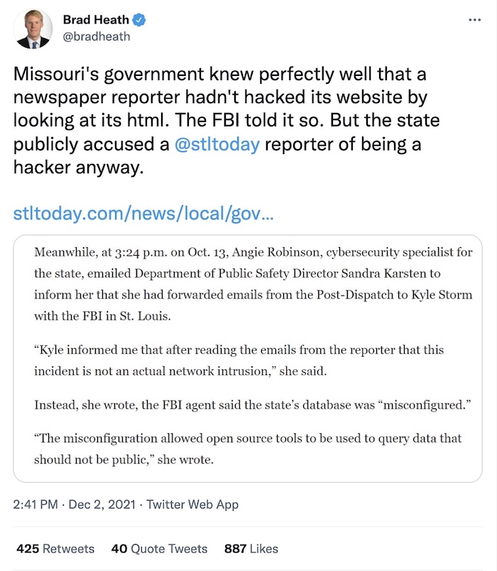 Brad Heath tweet: "Missouri's government knew perfectly well that a newspaper reporter hadn't hacked its website by looking at its html. The FBI told it so. But the state publicly accused a reporter of being a hacker anyway."