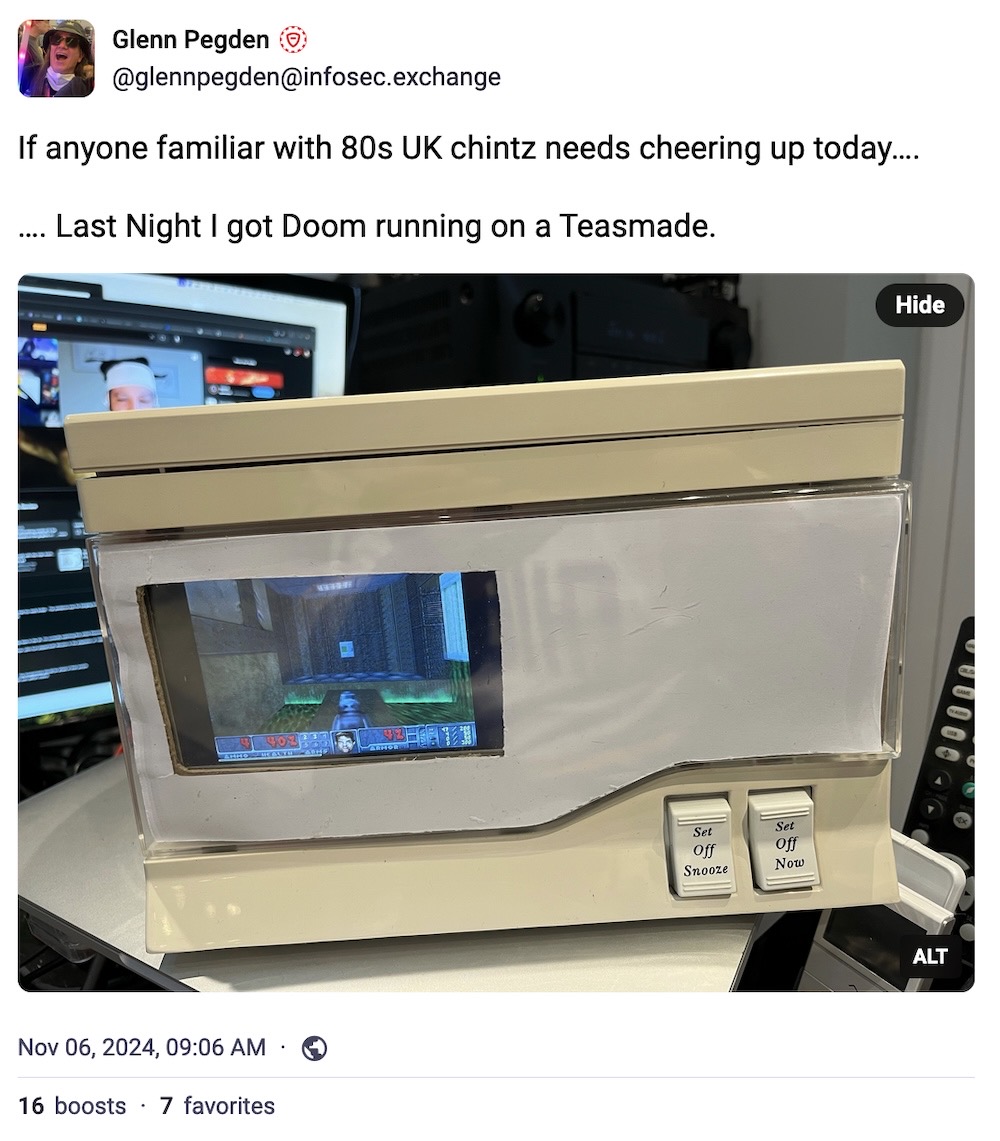 Glenn Pegden toot: "If anyone familiar with 80s UK chintz needs cheering up today….   …. Last Night I got Doom running on a Teasmade," followed by a photo of a teasmade running 'Doom' in its embedded display.