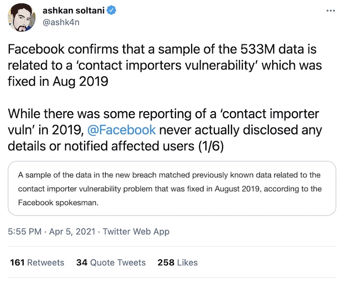 Tweet from Ashkan Soltani says Facebook never disclosed or alerted users to the contact importer vulnerability, which led to the 500 million phone numbers leaking.