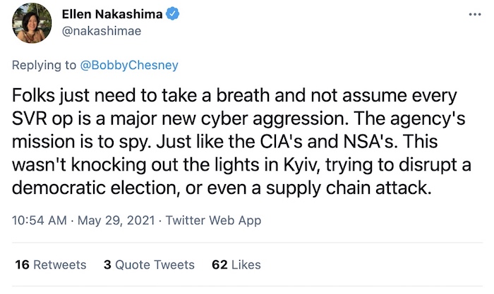 Tweet from Ellen Nakashima: "Folks just need to take a breath and not assume every SVR operation is a major new cyber aggression." More at the link.