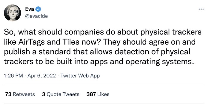 Eva Galperin tweet: "So, what should companies do about physical trackers like AirTags and Tiles now? They should agree on and publish a standard that allows detection of physical trackers to be built into apps and operating systems."