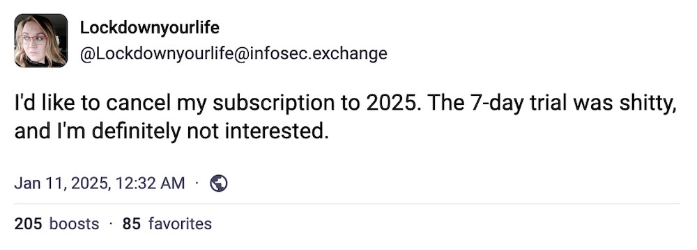 Lockdownyourlife post: "I'd like to cancel my subscription to 2025. The 7-day trial was shitty, and I'm definitely not interested."