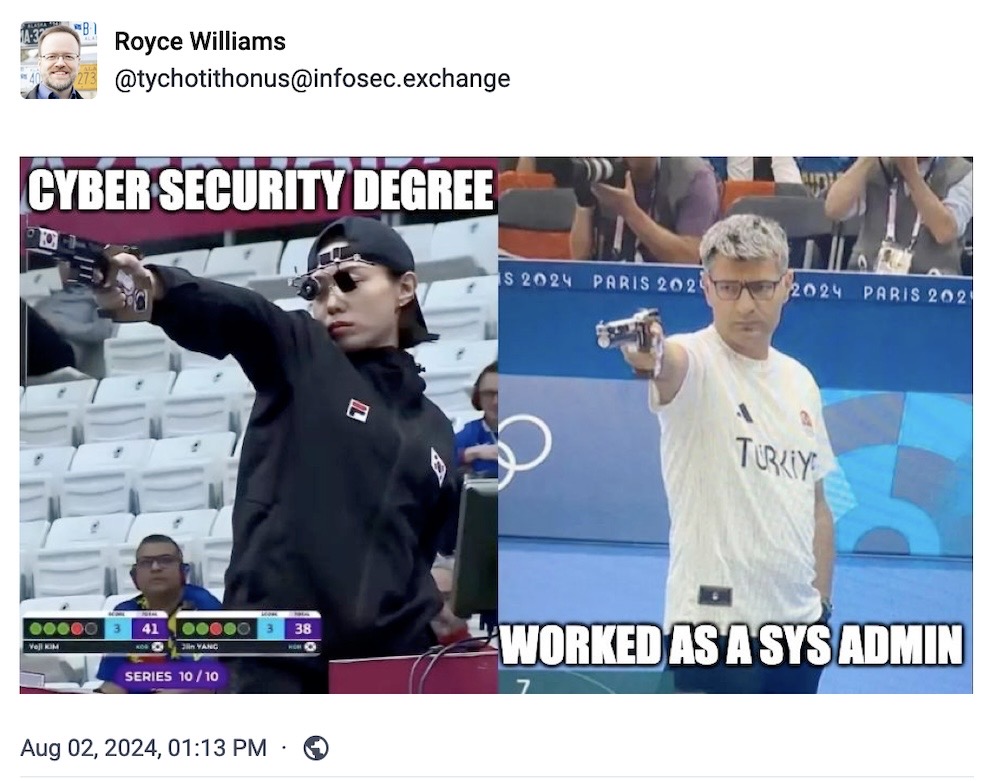 A meme showing two Olympic sharpshooters side by side, on the left it's a person with specialist equipment and glasses and it's captioned "CYBER SECURITY DEGREE" and the next is a photo of the Turkish sharpshooter with no goggles, ear defenders and his hand in his pocket, and it's labeled "WORKED AS A SYS ADMIN."