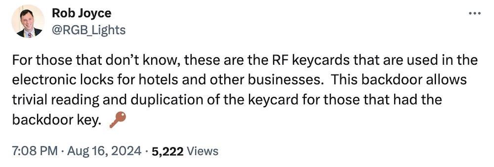 Rob Joyce tweet: "For those that don’t know, these are the RF keycards that are used in the electronic locks for hotels and other businesses.  This backdoor allows trivial reading and duplication of the keycard for those that had the backdoor key.  🔑"
