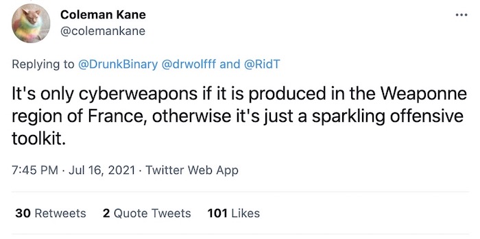 Coleman Kane tweet: "It's only cyberweapons if it is produced in the Weaponne region of France, otherwise it's just a sparkling offensive toolkit."