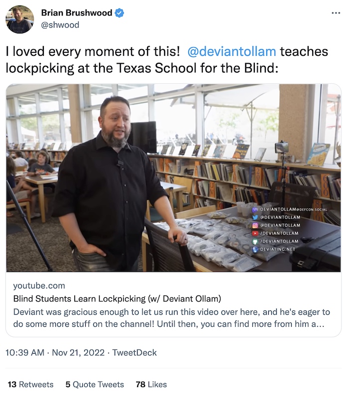 Brian Brushwood tweet: "I loved every moment of this! @deviantollam teaches lockpicking at the Texas School for the Blind" with a link to the video in the tweet.