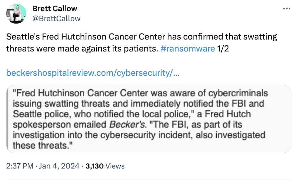 Brett Callow tweet: "Seattle's Fred Hutchinson Cancer Center has confirmed that swatting threats were made against its patients."