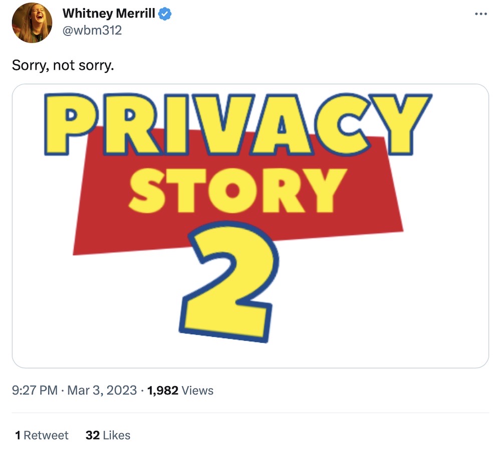 Whitney Merrill tweet: "Sorry, not sorry," followed by a logo in the style of Toy Story that spells out "Privacy Story 2"