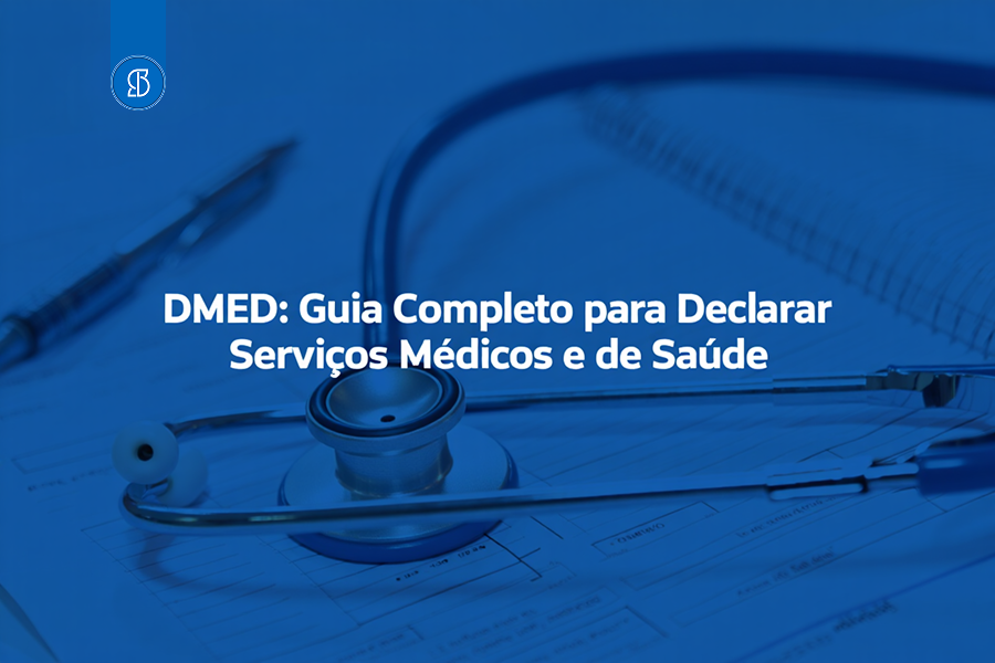 DMED: Guia Completo para Declarar Serviços Médicos e de Saúde