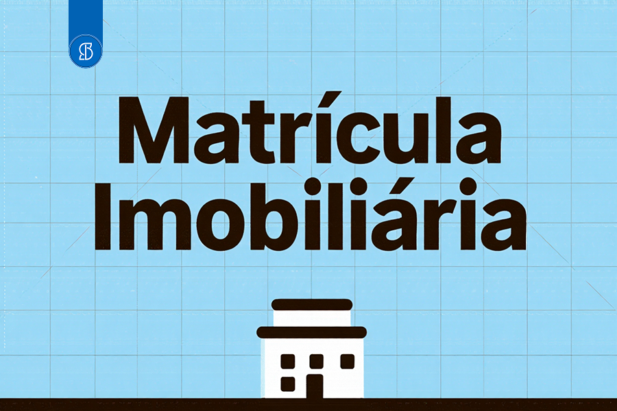 O que é Matrícula Imobiliária?