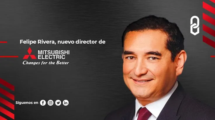 Felipe Rivera, nuevo director de Mitsubishi Electric Automation