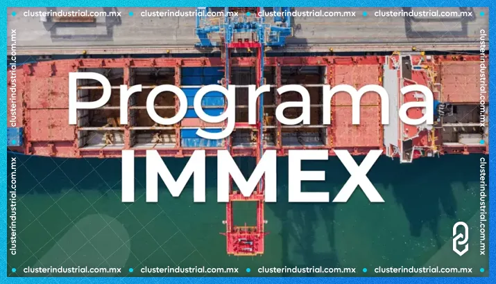 ¿Qué es el programa IMMEX y por qué es relevante saber de él?