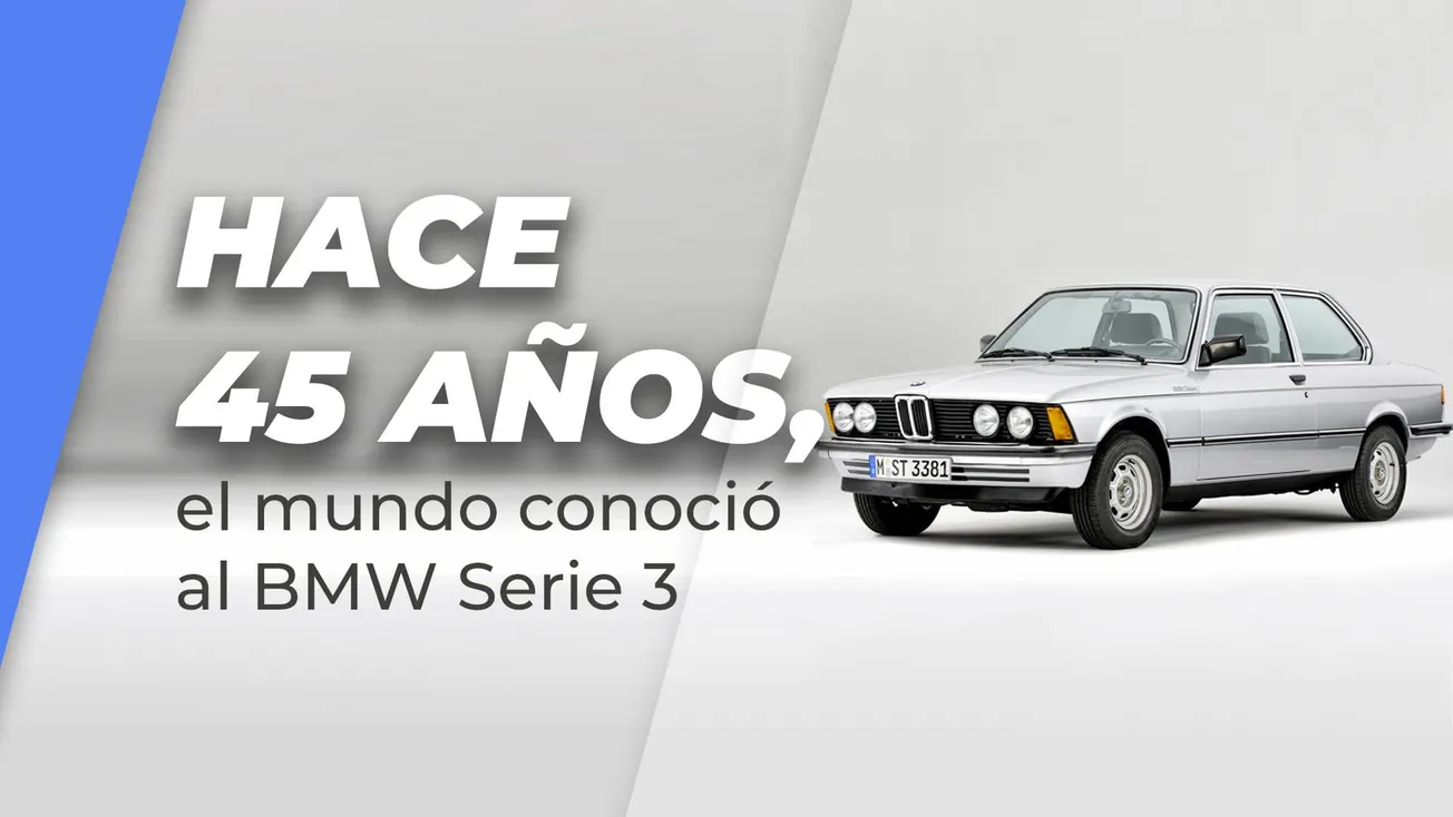 Hace 45 años, el mundo conoció al BMW Serie 3