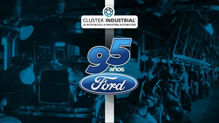 Ford cumplió 95 años produciendo vehículos en México
