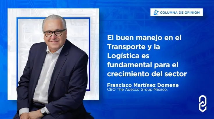El buen manejo en el Transporte y la Logística es fundamental para el crecimiento del sector
