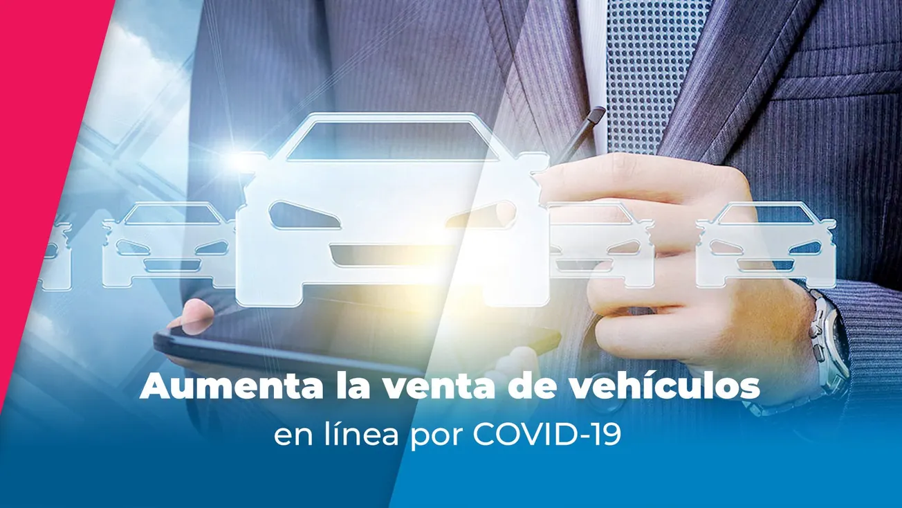 Aumenta la venta de vehículos en línea por COVID-19