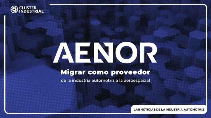 Migrar como proveedor de la industria automotriz a la aeroespacial