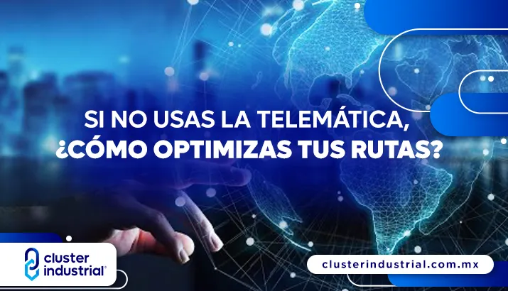 Si no usas la telemática, ¿cómo optimizas tus rutas?