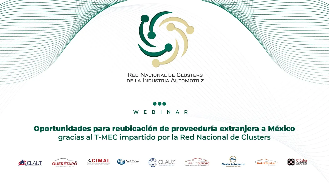 La Red Nacional de Clusters habla sobre oportunidades para reubicar proveeduría extranjera a México