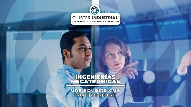 Ingenierías Mecatrónicas, una apuesta que hay que ganar