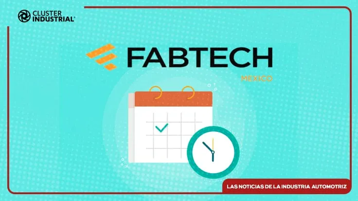 Se reagenda FABTECH México al 3, 4 y 5 de mayo del 2022