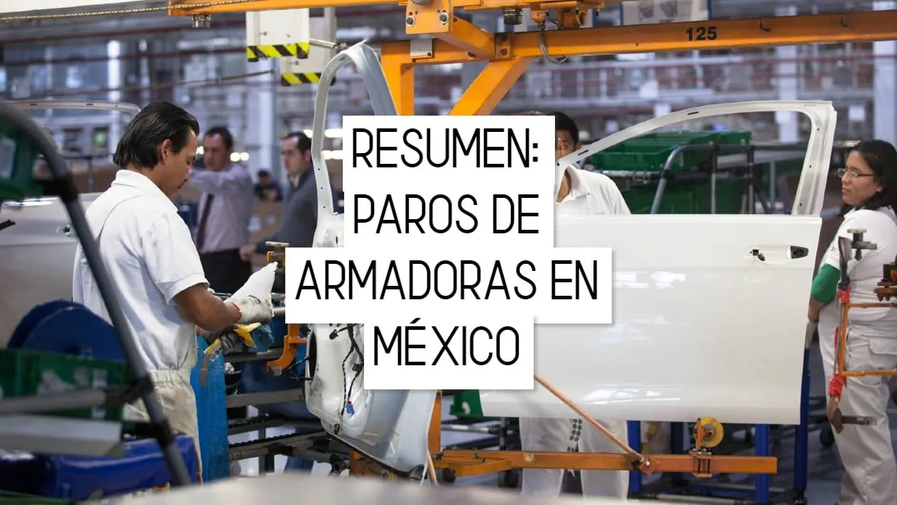 RESUMEN: PAROS DE ARMADORAS EN MÉXICO