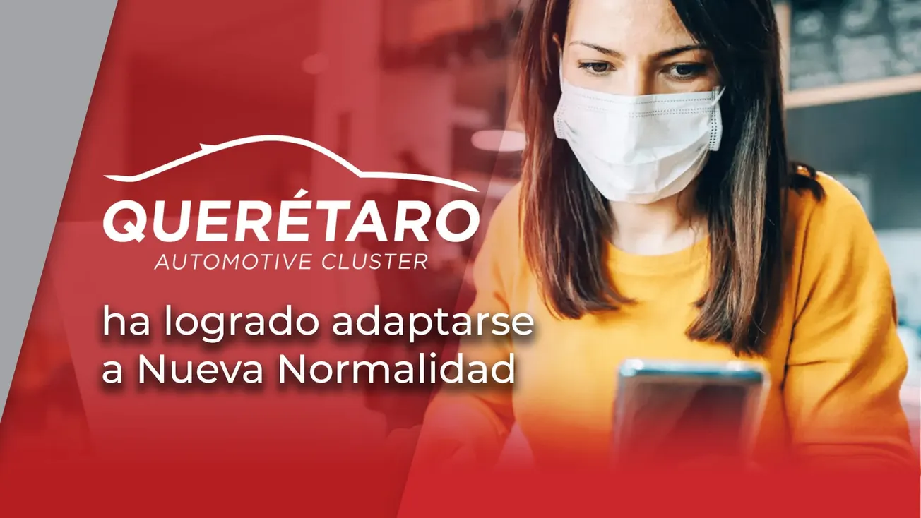 Clúster Automotriz de Querétaro ha logrado adaptarse a Nueva Normalidad