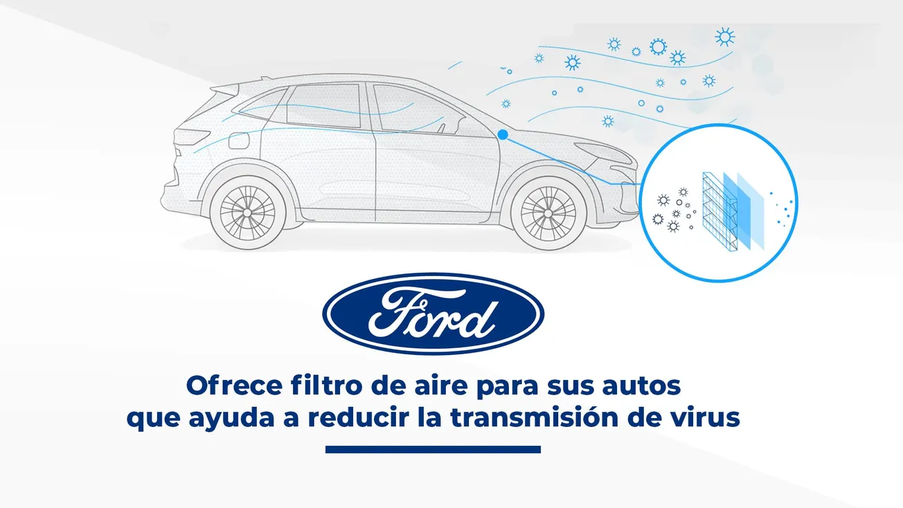 FORD ofrece filtro de aire para sus autos que ayuda a reducir la transmisión de virus