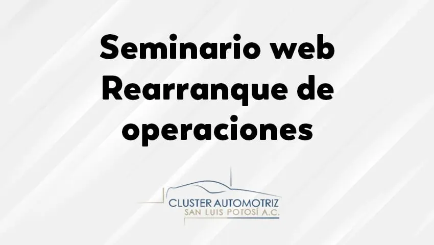 El Cluster Automotriz de San Luis Potosí da a conocer su preparación para el reinicio de operaciones