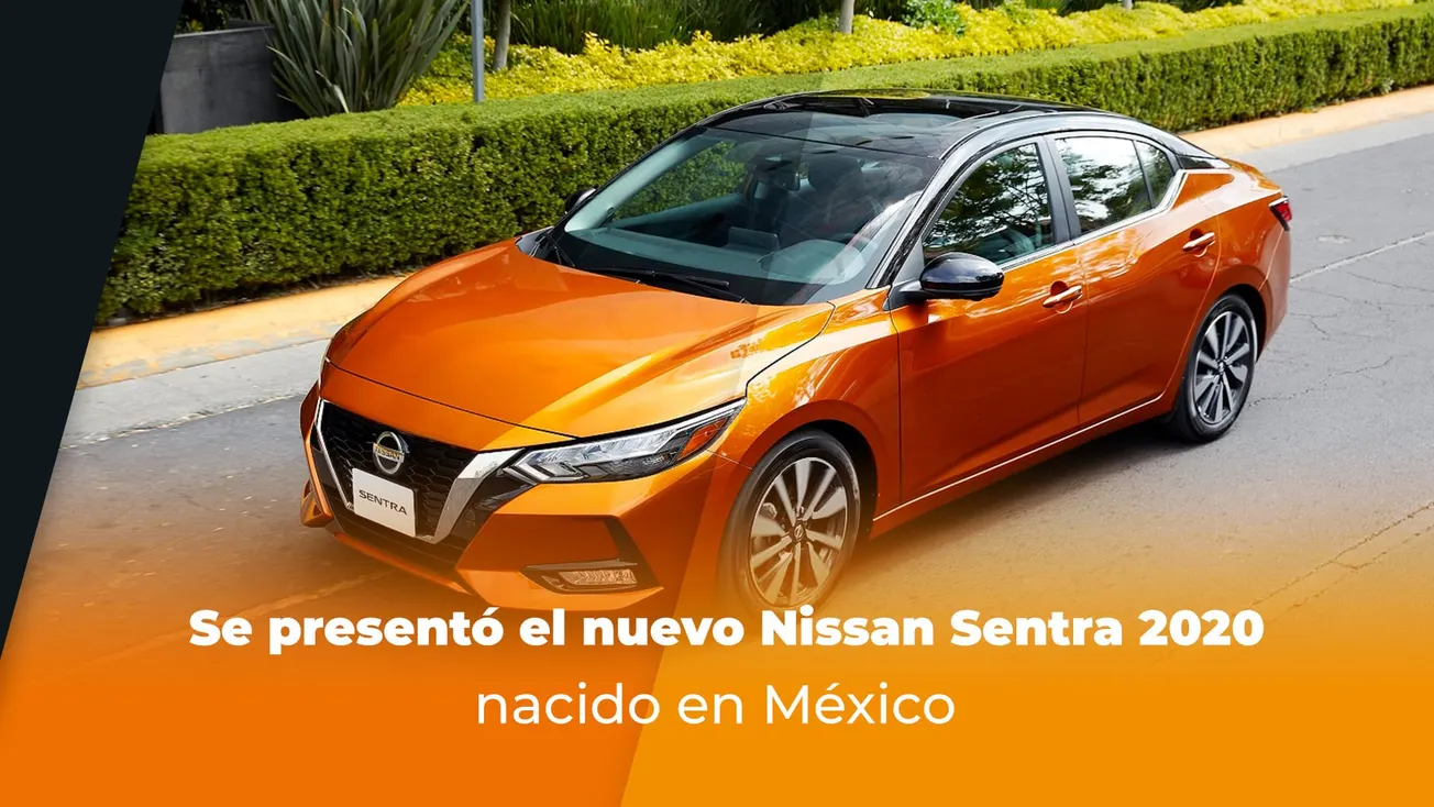 Se presentó el nuevo Nissan Sentra 2020 nacido en México