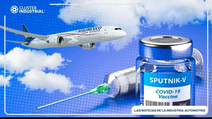 Aeroméxico transporta a México vacuna Sputnik V