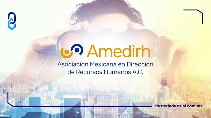 Ofrecer mejores propuestas de valor, clave en el futuro del empleo: AMEDIRH