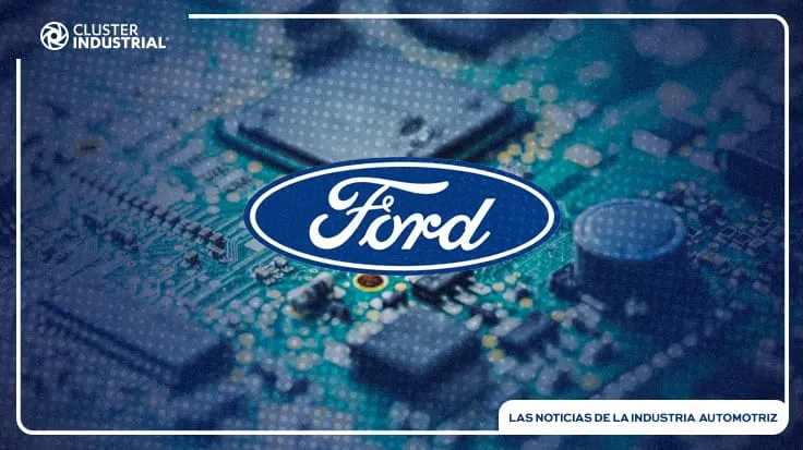 Ford armará vehículos sin semiconductores