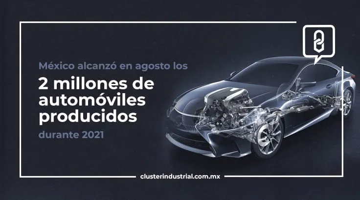 México alcanzó en agosto los 2 millones de automóviles producidos durante 2021